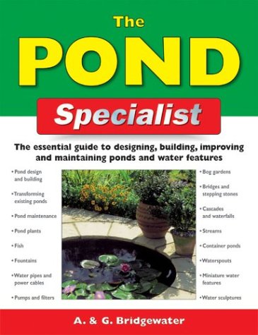9781843306764: The Pond Specialist: The Essential Guide to Designing, Building, Improving and Maintaining Ponds and Water Features (Specialist Series)