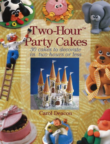 Beispielbild fr Two-Hour Party Cakes : 30 Cakes to Decorate in Two Hours or Less zum Verkauf von Better World Books: West