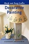 Beispielbild fr Decorative Painting (Quick and Easy Crafts) zum Verkauf von WorldofBooks