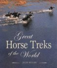 Great Horse Treks of the World (9781843307259) by Miller, Julie
