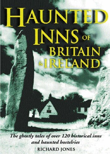 Haunted Inns of Britain and Ireland (9781843307327) by Jones, Richard