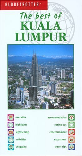 Beispielbild fr Best of Kuala Lumpur (Globetrotter Best of Series) zum Verkauf von Wonder Book