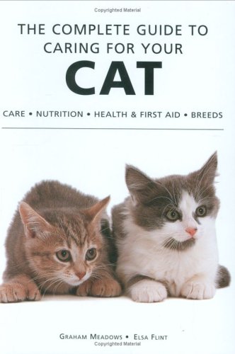 Stock image for The Complete Guide to Caring for Your Cat for sale by AwesomeBooks