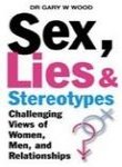 Beispielbild fr Sex,Lies and Stereotypes: Challenging Views of Women, Men, and Relationships zum Verkauf von WorldofBooks