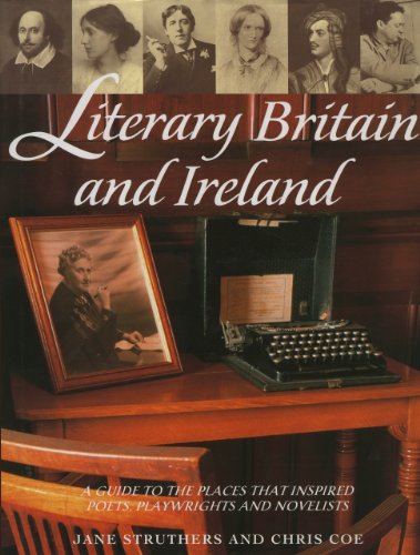 9781843309017: Literary Britain And Ireland: A Guide To The Places That Inspired Poets, Playwrights and Novelists