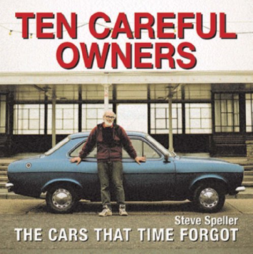 Stock image for Ten Careful Owners: The Cars That Time Forgot for sale by WorldofBooks