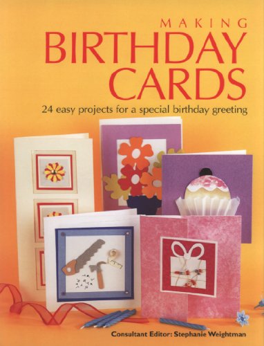 Beispielbild fr Making Birthday Cards: 24 Easy Projects for a Special Birthday Greeting zum Verkauf von AwesomeBooks