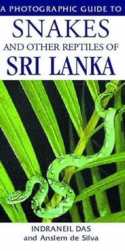 Stock image for A Photographic Guide to Snakes and Other Reptiles of Sri Lanka for sale by Books Puddle