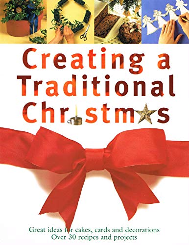 Beispielbild fr Creating a Traditional Christmas zum Verkauf von MusicMagpie