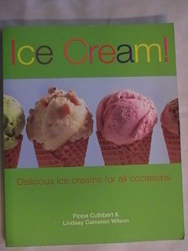 9781843309796: Ice Cream!: Delicious Ice Cream for All Occasions