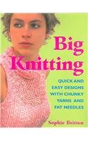 Imagen de archivo de Big Knitting a la venta por OwlsBooks