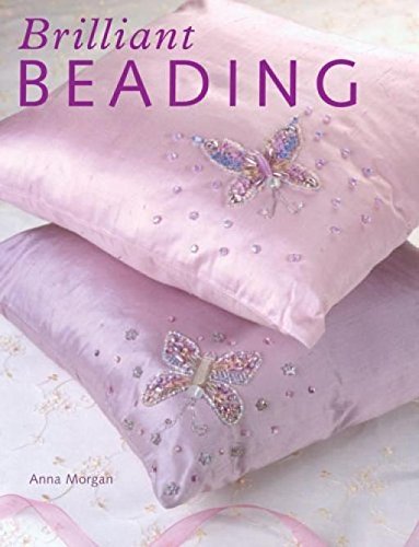 Stock image for Brilliant Beading: 15 Stylish Step-by-step Projects for sale by WorldofBooks