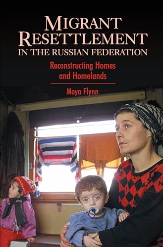 Stock image for Migrant Resettlement in the Russian Federation: Reconstructing Homes and Homelands (Anthem Series on Russian, East European and Eurasian Studies,Anthem European Studies) for sale by Books From California