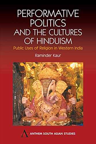 9781843311393: Performative Politics And The Cultures Of Hinduism: Public Uses Of Religion In Western India