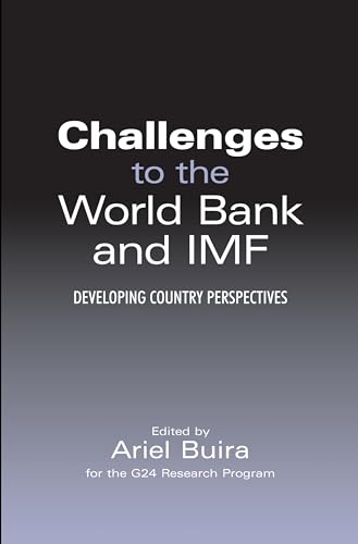 Stock image for Challenges to the World Bank and IMF: Developing Country Perspectives (Anthem Frontiers of Global Political Economy and Development) for sale by Books From California