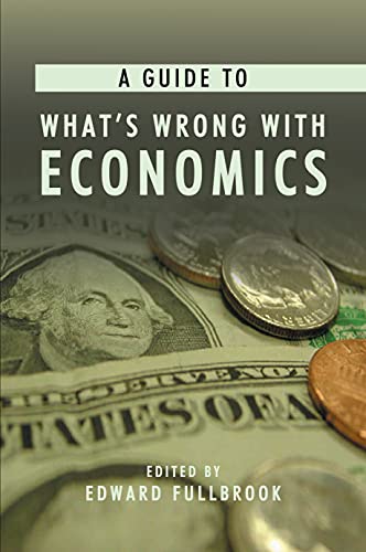 9781843311485: A Guide To What's Wrong With Economics: 1