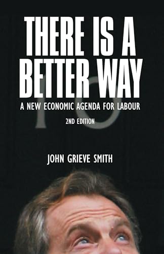 Stock image for There is a Better Way: A New Economic Agenda for Labour for sale by HPB-Red