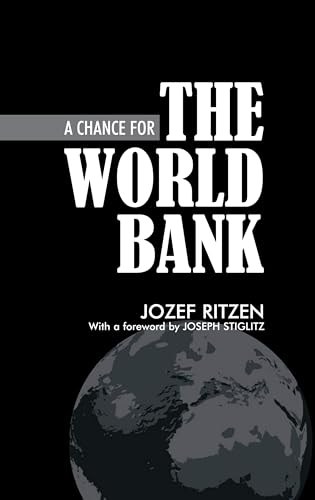 Beispielbild fr A Chance for the World Bank (Anthem Studies in Political Economy & Globalization) zum Verkauf von Books From California