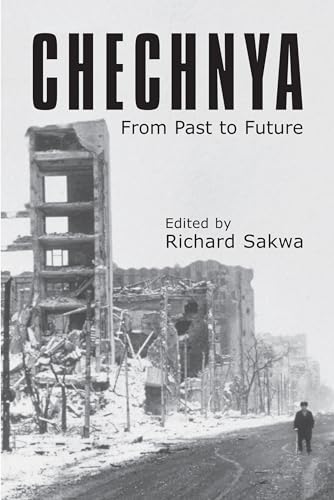 Beispielbild fr Chechnya: From Past to Future (Anthem Russian and Slavonic Studies) zum Verkauf von Books From California