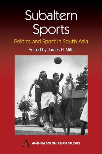 Stock image for Subaltern Sports Politics and Sport in South Asia Anthem South Asian Studies for sale by PBShop.store US