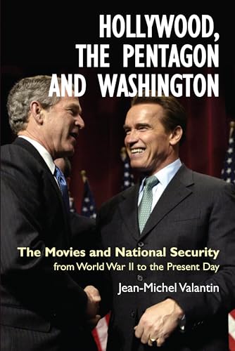 Stock image for Hollywood, the Pentagon and Washington: The Movies and National Security from World War II to the Present Day (Anthem Politics and IR) for sale by Books From California