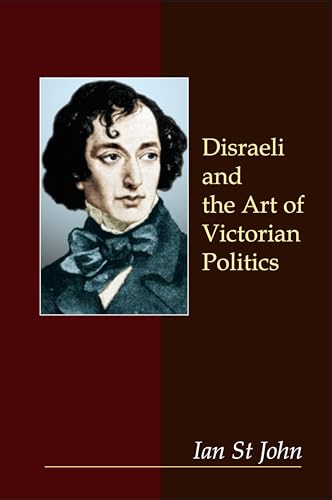 Beispielbild fr Disraeli and the Art of Victorian Politics (Anthem Nineteenth Century) zum Verkauf von Books From California