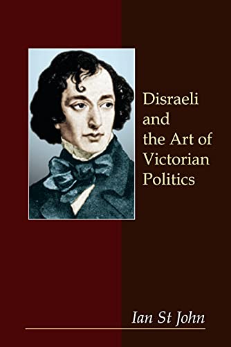 Beispielbild fr Disraeli and the Art of Victorian Politics zum Verkauf von PsychoBabel & Skoob Books