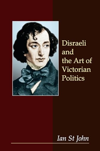 9781843311911: Disraeli and the Art of Victorian Politics (Anthem Perspectives in History)