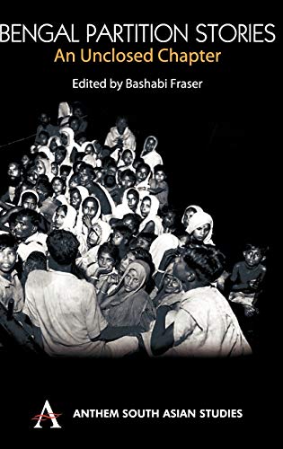 Stock image for Bengal Partition Stories: An Unclosed Chapter (Anthem South Asian Studies) for sale by Books From California