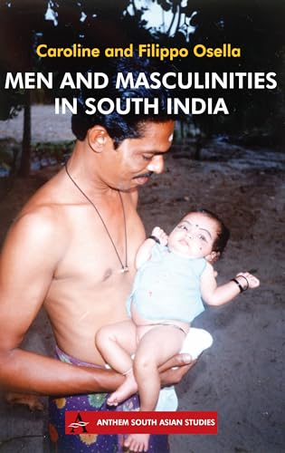 Beispielbild fr Men and Masculinities in South India (Anthem South Asian Studies) zum Verkauf von Books From California