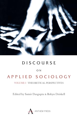 Stock image for Discourse on Applied Sociology: Volume 1: Theoretical Perspectives (Key Issues in Modern Sociology) for sale by Books From California
