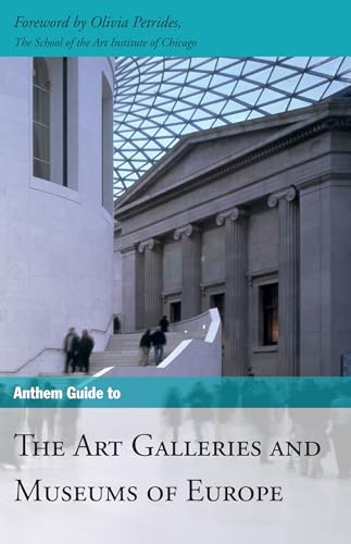 9781843312734: Anthem Guide to the Art Galleries and Museums of Europe [Idioma Ingls] (Anthem Art and Culture)