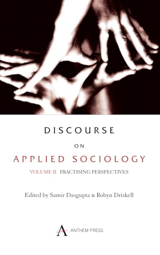 Stock image for Discourse on Applied Sociology: Volume 2: Practising Perspectives (Key Issues in Modern Sociology) for sale by Books From California