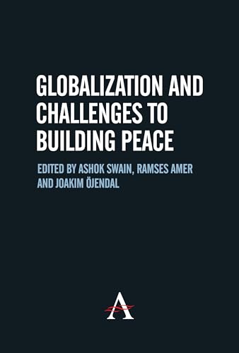 Stock image for Globalization and Challenges to Building Peace (Anthem Studies in Development and Globalization) for sale by Books From California