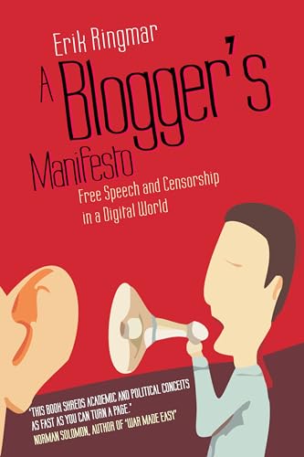 Stock image for A Blogger's Manifesto: Free Speech and Censorship in the Age of the Internet for sale by Discover Books