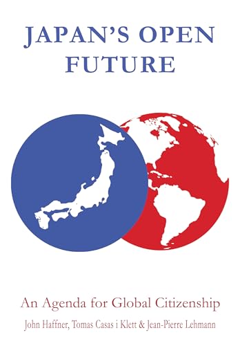 9781843313113: Japan's Open Future: An Agenda for Global Citizenship (Anthem Asia-Pacific Series)