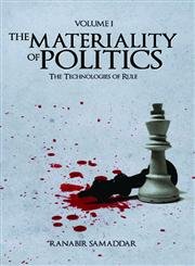 The Materiality of Politics Vol. 1: The Technologies of Rule [Paperback] (9781843317210) by Ranabir Samaddar