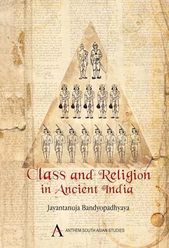 Beispielbild fr Class and Religion in Ancient India (Anthem Press India) zum Verkauf von Books From California