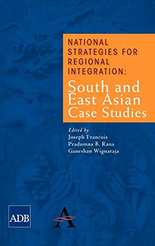9781843317890: National Strategies for Regional Integration: South and East Asian Case Studies