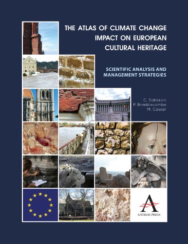 Stock image for The Atlas of Climate Change Impact on European Cultural Heritage: Scientific Analysis and Management Strategies (The Anthem-European Union Series) for sale by Ria Christie Collections