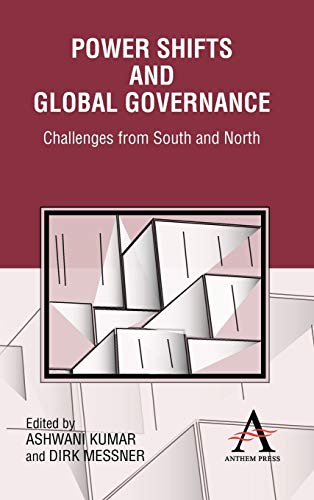 Beispielbild fr Power Shifts and Global Governance: Challenges from South and North (Anthem Politics and Ir) zum Verkauf von Buchpark