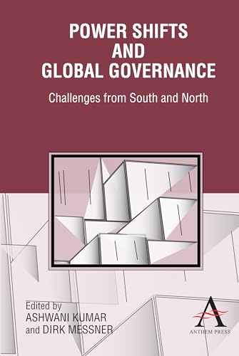 Beispielbild fr Power Shifts and Global Governance: Challenges From South And North (Anthem Politics And International Relations) (Anthem Press India) zum Verkauf von Buchpark