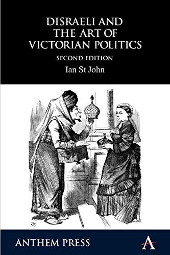 9781843318736: Disraeli and the Art of Victorian Politics (Anthem Perspectives in History)