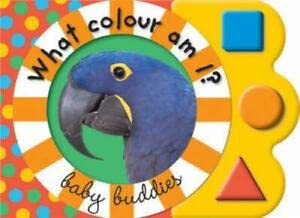 What Colour am I? (Baby Buddies S.) - VARIOUS