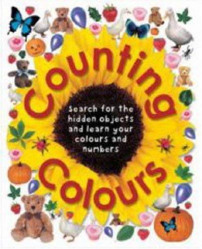 Beispielbild fr Counting Colours: Find the Hidden Objects and Learn Your Colours and Numbers zum Verkauf von WorldofBooks