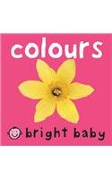 Beispielbild fr Bright Baby - Colours (Bright Baby) (Bright Baby Series) zum Verkauf von WorldofBooks