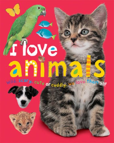 9781843321934: I Love Animals