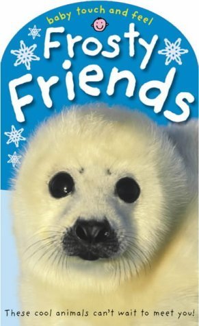 Beispielbild fr Frosty Friends: Touch and Feel zum Verkauf von WorldofBooks