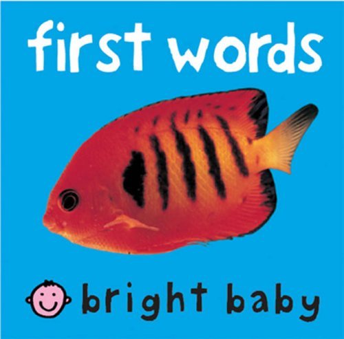 Beispielbild fr First Words (Bright Baby) (Bright Baby Series) zum Verkauf von WorldofBooks