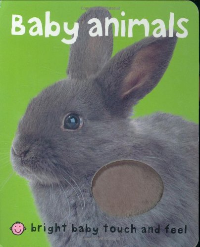 Beispielbild fr Baby Animals (Bright Baby) (Bright Baby Touch and Feel) zum Verkauf von WorldofBooks
